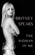 Książka : The Woman ... - Britney Spears