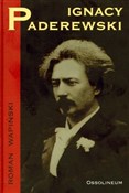 Ignacy Pad... - Roman Wapiński -  foreign books in polish 