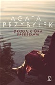 Droga, któ... - Agata Przybyłek -  books in polish 