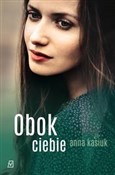 Obok ciebi... - Anna Kasiuk -  books from Poland