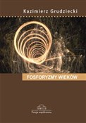 Fosforyzmy... - Kazimierz Grudziecki -  books in polish 
