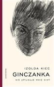 Ginczanka ... - Izolda Kiec -  books in polish 