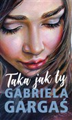 polish book : Taka jak t... - Gabriela Gargaś