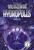 Hydropolis... - Zygmunt Miłoszewski -  books from Poland