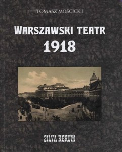 Obrazek Warszawski teatr 1918. Silva rerum
