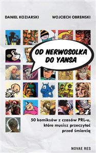Picture of Od Nerwosolka do Yansa 50 komiksów z czasów PRL-u, które musisz przeczytać przed śmiercią