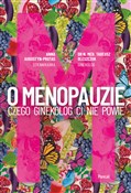 Zobacz : O Menopauz... - Anna Augustyn-Protas, Tadeusz Oleszczuk