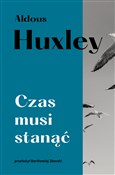 Czas musi ... - Aldous Huxley -  Polish Bookstore 