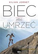 Biec albo ... - Kilian Jornet -  Polish Bookstore 
