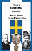 Jan III Wa... - Feliks Koneczny -  books in polish 