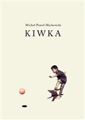 Kiwka - Michał Paweł Markowski -  books from Poland