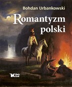 polish book : Romantyzm ... - Bohdan Urbankowski