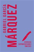 Kronika za... - Gabriel Garcia Marquez -  foreign books in polish 