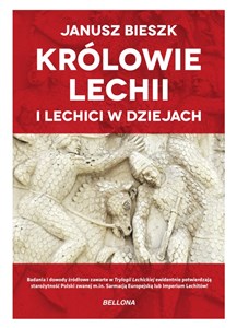 Picture of Królowie Lechii i Lechici w dziejach wyd. limitowane
