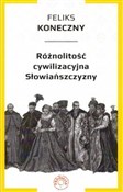 Różnolitoś... - Feliks Koneczny -  foreign books in polish 