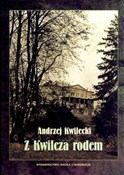 Z Kwilcza ... - Andrzej Kwilecki - Ksiegarnia w UK
