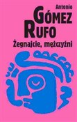 Żegnajcie,... - Antonio Gomez Rufo -  foreign books in polish 