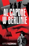 Polska książka : Al Capone ... - Artur Górski