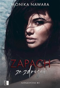 Picture of Zapach zazdrości. Nienasyceni. Tom 2