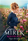 Polska książka : Kolor róż - Krystyna Mirek