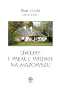 Dwory i pa... - Piotr Libicki, Marcin Libicki -  Polish Bookstore 