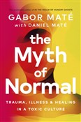 The Myth o... - Gabor Mate, Daniel Mate -  books from Poland