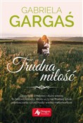 Trudna mił... - Gabriela Gargaś -  Polish Bookstore 