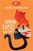 Krwawa kąp... - Marta Matyszczak -  Polish Bookstore 
