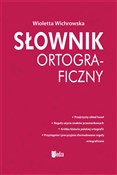 Polska książka : Słownik or... - Wioletta Wichrowska