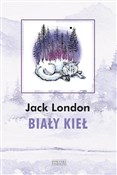 Biały Kieł... - Jack London -  foreign books in polish 