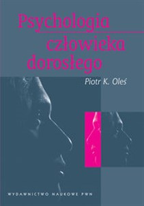 Picture of Psychologia człowieka dorosłego Ciągłość - zmiana - integracja.