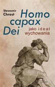 Picture of Homo capax Dei jako ideał wychowania