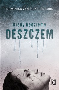 Picture of Kiedy będziemy deszczem