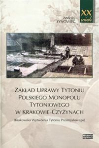 Obrazek Zakład uprawy tytoniu polskiego monopolu tytoniowego w Krakowie-Czyżynach Krakowska Wytwórnia Tytoniu Przemysłowego