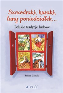 Obrazek Szczodraki, kusaki, lany poniedziałek... Polskie tradycje ludowe