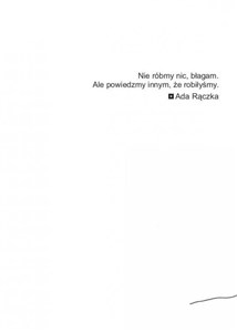 Picture of Nie róbmy nic, błagam. Ale powiedzmy innym...