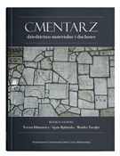 Książka : Cmentarz -... - red. Teresa Klimowicz, Agata Rybińska, Monika Tar
