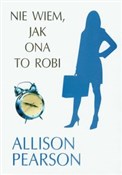 Nie wiem j... - Allison Pearson -  foreign books in polish 