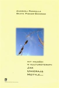 Picture of Mit miłości w kulturoterapii Jak umierają motyle...