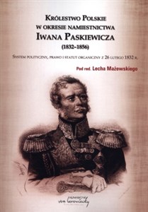 Picture of Królestwo Polskie w okresie Iwana Paskiewicz (1832 - 1856)