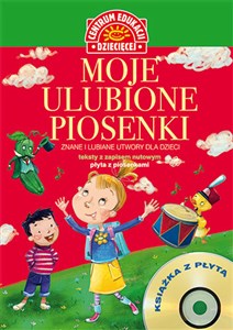 Obrazek Moje ulubione piosenki Książka z płytą CD Znane i lubiane utwory dla dzieci