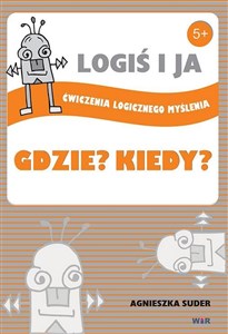 Picture of LOGIŚ I JA. Ćw. logicznego myśl. GDZIE? KIEDY?