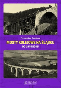 Picture of Mosty kolejowe na Śląsku do 1945 roku