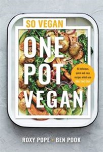 Obrazek One Pot Vegan 80 quick, easy and delicious plant-based recipes from the creators of SO VEGAN