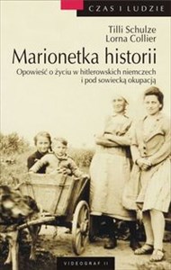 Picture of Marionetka historii Opowieść o życiu w hitlerowskich Niemczech i pod sowiecką okupacją