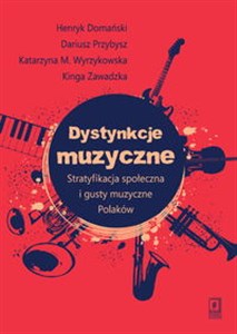 Picture of Dystynkcje muzyczne Stratyfikacja społeczna i gusty muzyczne Polaków