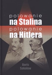 Picture of Polowanie na Stalina Polowanie na Hitlera