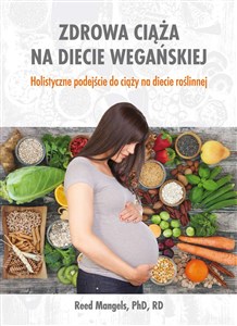Picture of Zdrowa ciąża na diecie wegańskiej Holistyczne podejście do ciąży na diecie roślinnej