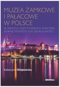 Picture of Muzea zamkowe i pałacowe w Polsce w świetle pozytywnych efektów zewnętrznych ich działalności