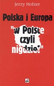 Picture of Polska i Europa  w Polsce czyli nigdzie